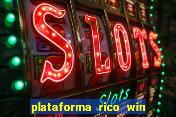 plataforma rico win paga mesmo